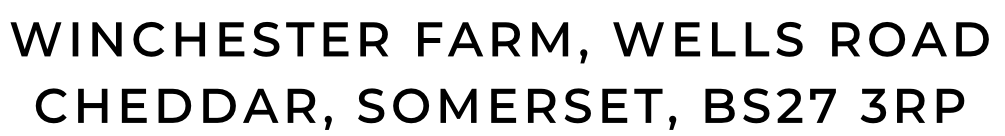 WINCHESTER FARM, WELLS ROAD  CHEDDAR, SOMERSET, BS27 3RP